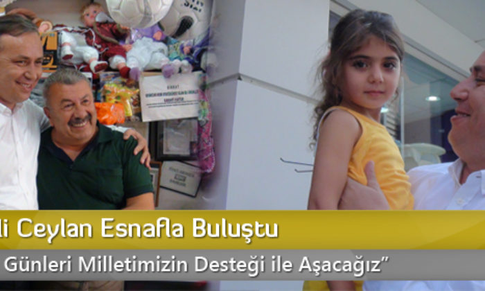 AK Partili Ceylan Esnafla Buluştu