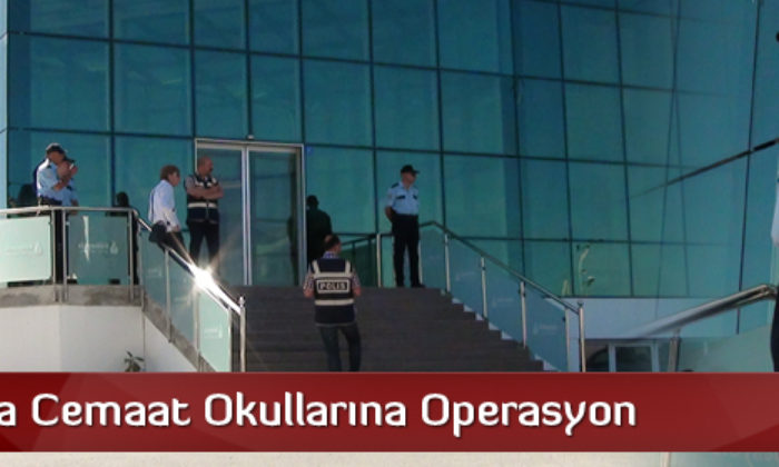 Çorum’da Cemaat Okullarına Operasyon