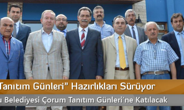 “Çorum Tanıtım Günleri” Hazırlıkları Sürüyor