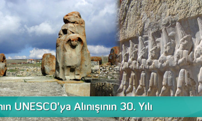 Hattuşa’nın UNESCO’ya Alınışının 30. Yılı