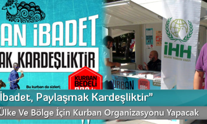 “Kurban İbadet, Paylaşmak Kardeşliktir”