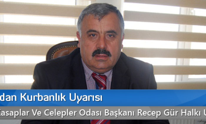 Kasaplardan Kurbanlık Uyarısı