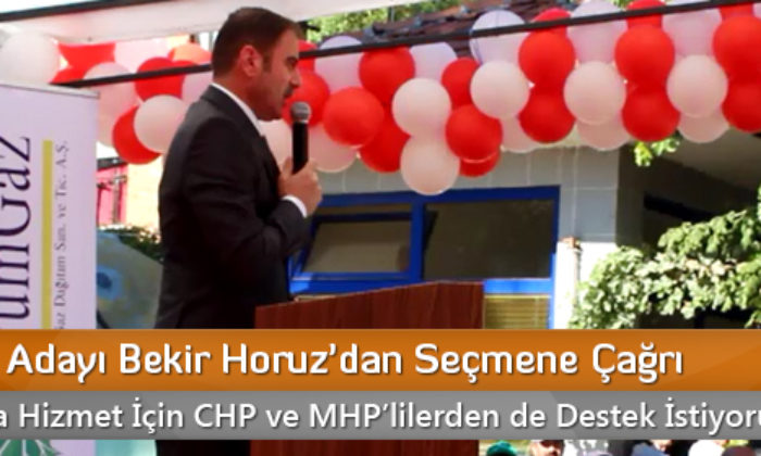 AK Parti Adayı Bekir Horuz’dan Seçmene Çağrı