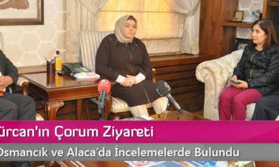 Bakan Gürcan’ın Çorum Ziyareti