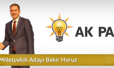 AK Parti Milletvekili Adayı Bekir Horuz