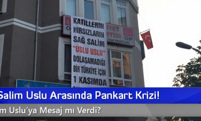 CHP ile Salim Uslu Arasında Pankart Krizi!