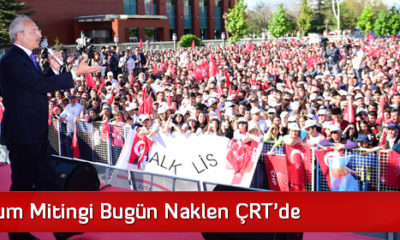 CHP Çorum Mitingi Naklen ÇRT’de
