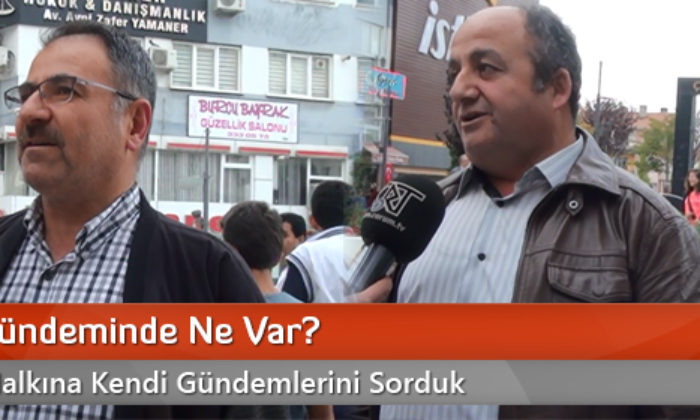 Halkın Gündeminde Ne Var?