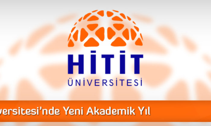 Hitit Üniversitesi’nde Yeni Akademik Yıl