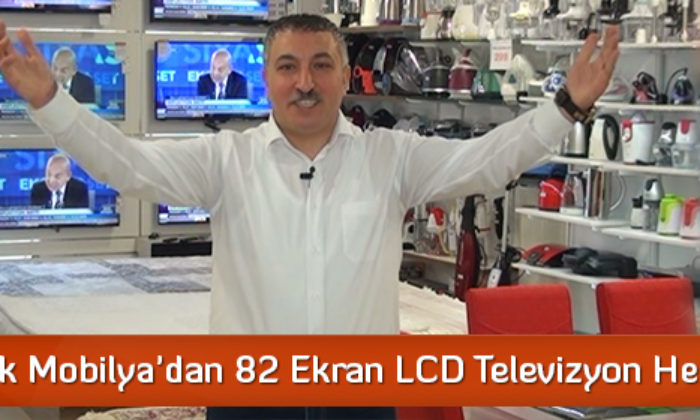 Karabacak Mobilya’dan 82 Ekran LCD Televizyon Hediye!
