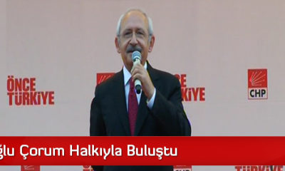 Kılıçdaroğlu Çorum Halkıyla Buluştu