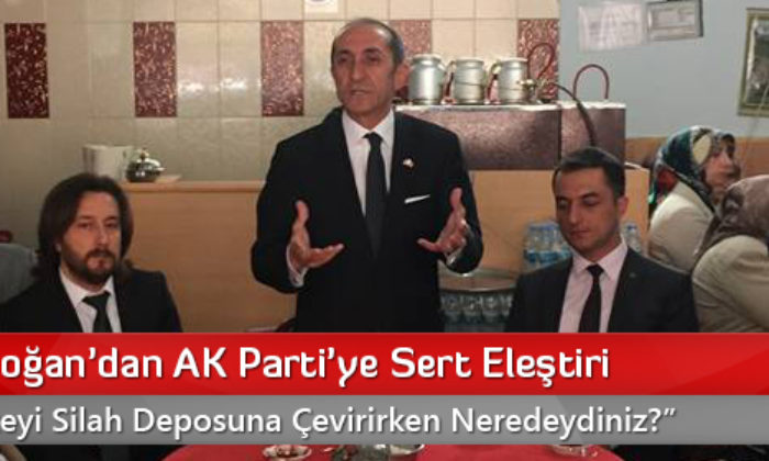 MHP’li Doğan’dan AK Parti’ye Sert Eleştiri