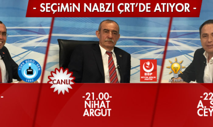 Seçimin Nabzı ÇRT’de Atıyor!