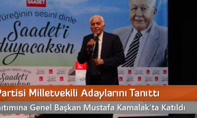 Saadet Partisi Milletvekili Adaylarını Tanıttı