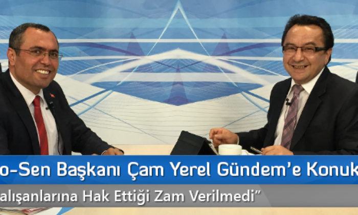 Türk Büro-Sen Başkanı Çam Yerel Gündem’e Konuk Oldu