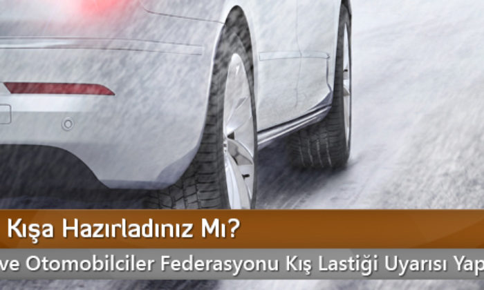 Aracınızı Kışa Hazırladınız Mı?