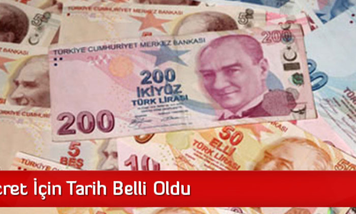 Asgari Ücret İçin Tarih Belli Oldu