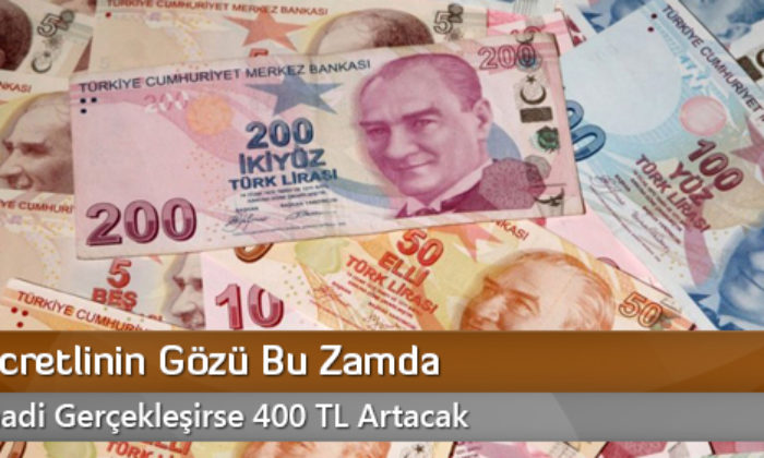 Asgari Ücretlinin Gözü Bu Zamda