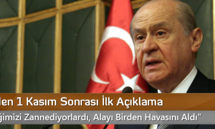 Bahçeli’den 1 Kasım Sonrası İlk Açıklama