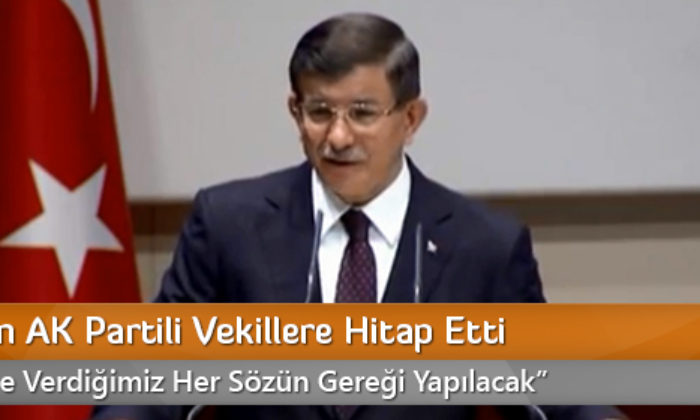 Başbakan AK Partili Vekillere Hitap Etti