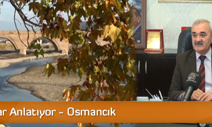 Başkanlar Anlatıyor – Osmancık