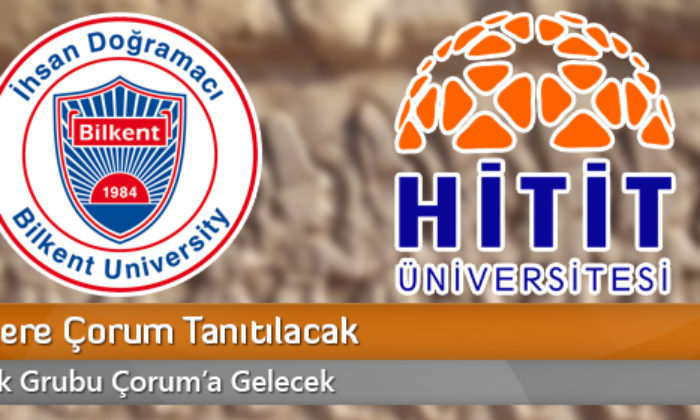 Bilkentlilere Çorum Tanıtılacak