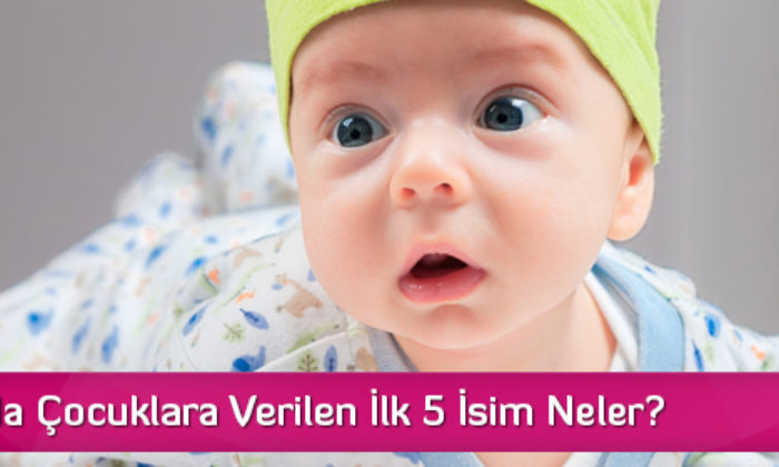 Çorum’da Çocuklara Verilen İlk 5 İsim Neler?