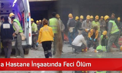 Çorum’da Hastane İnşaatında Feci Ölüm