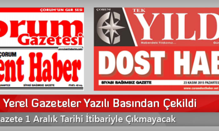 Çorumlu Yerel Gazeteler Yazılı Basından Çekildi