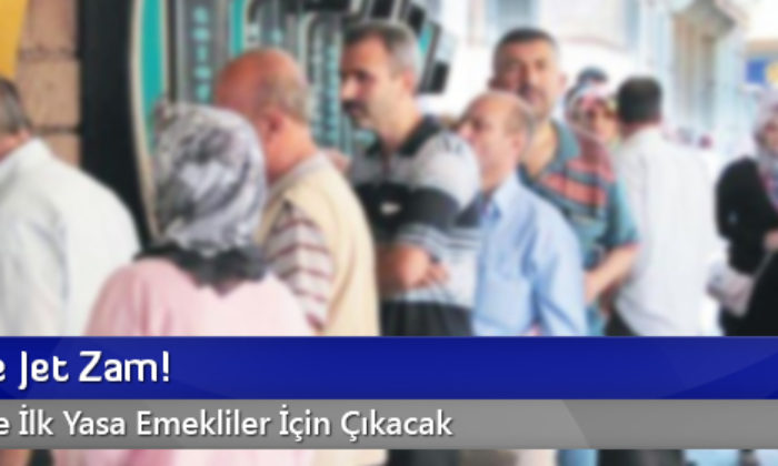 Emekliye Jet Zam!
