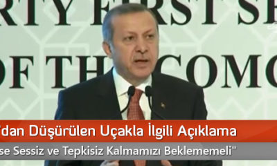 Erdoğan’dan Düşürülen Uçakla İlgili Açıklama