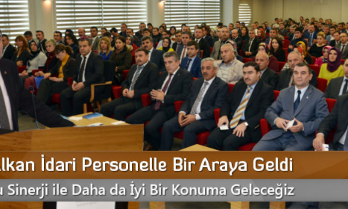 Rektör Alkan İdari Personelle Bir Araya Geldi