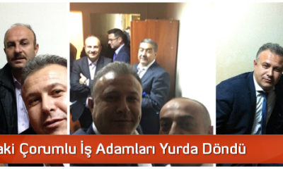 Rusya’daki Çorumlu İş Adamları Yurda Döndü