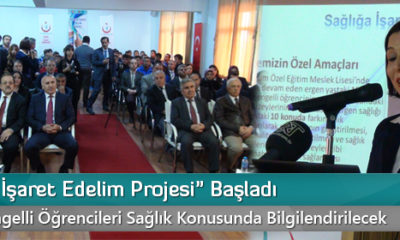 “Sağlığa İşaret Edelim Projesi” Başladı