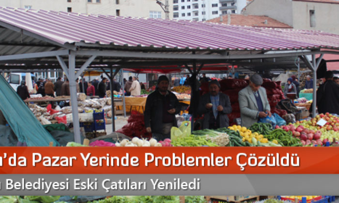 Sungurlu’da Pazar Yerinde Problemler Çözüldü
