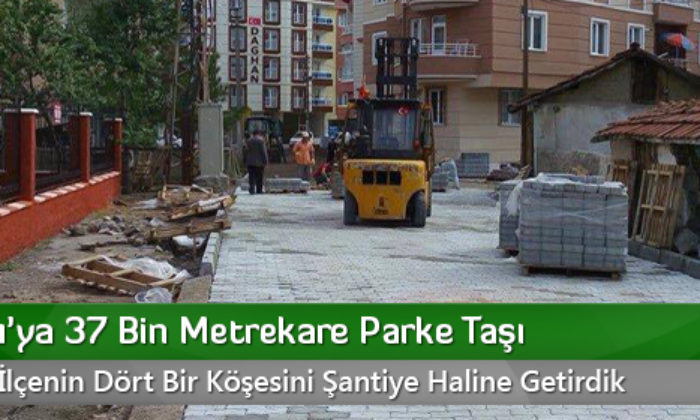 Sungurlu’ya 37 Bin Metrekare Parke Taşı