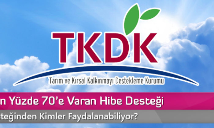 TKDK’dan Yüzde 70’e Varan Hibe Desteği