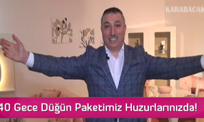 40 Gün 40 Gece Düğün Paketimiz Huzurlarınızda!