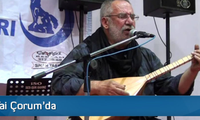 Aşık Sefai Çorum’da