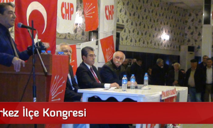 CHP Merkez İlçe Kongresi