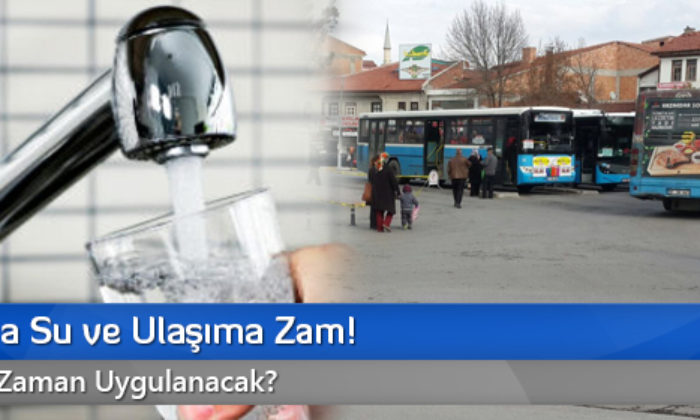Çorum’da Su ve Ulaşıma Zam!