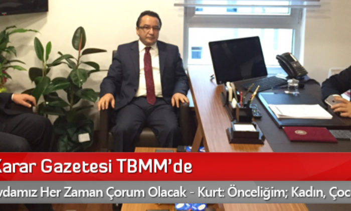 ÇRT ve Karar Gazetesi TBMM’de