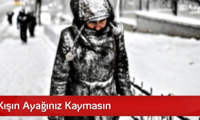 Dikkat! Kışın Ayağınız Kaymasın