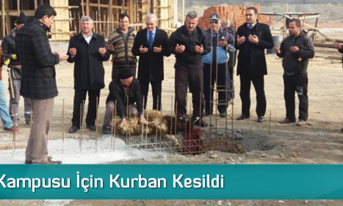 Hizmet Kampusu İçin Kurban Kesildi