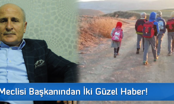 İl Genel Meclisi Başkanından İki Güzel Haber!