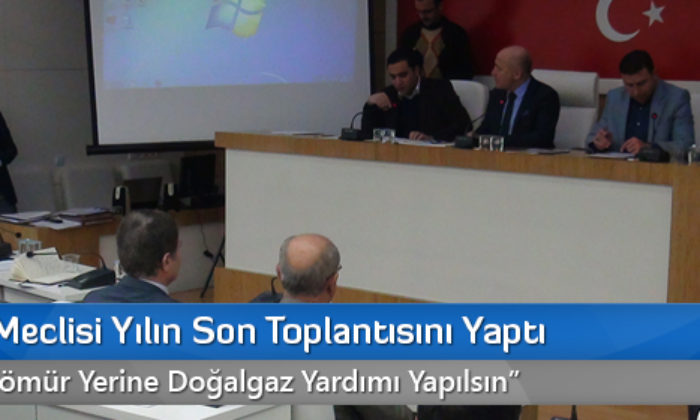 İl Genel Meclisi Yılın Son Toplantısını Yaptı