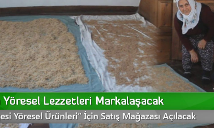 Kargı’nın Yöresel Lezzetleri Markalaşacak