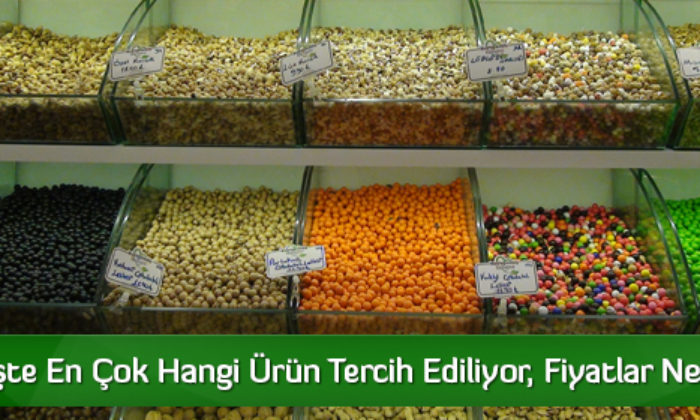 Kuruyemişte En Çok Hangi Ürün Tercih Ediliyor, Fiyatlar Ne Durumda?