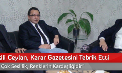 Milletvekili Ceylan, Karar Gazetesini Tebrik Etti