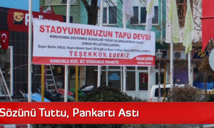 Şahiner Sözünü Tuttu, Pankartı Astı